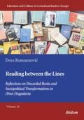 Komnenovic |  Reading between the Lines: Reflections on Discarded Books and Sociopolitical Transformations in (Post-)Yugoslavia | eBook | Sack Fachmedien