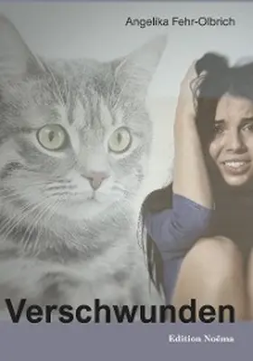 Fehr-Olbrich |  Verschwunden | eBook | Sack Fachmedien