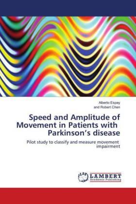 Espay / Robert Chen |  Speed and Amplitude of Movement in Patients with Parkinson's disease | Buch |  Sack Fachmedien