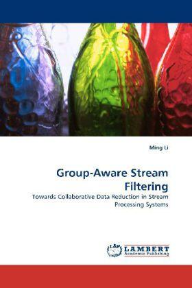 Li |  Group-Aware Stream Filtering | Buch |  Sack Fachmedien