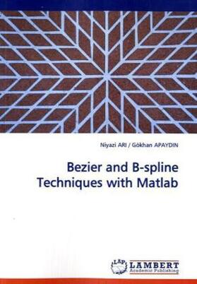 Ari / Apaydin |  Bezier and B-spline Techniques with Matlab | Buch |  Sack Fachmedien