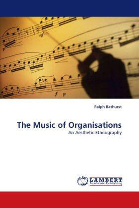 Bathurst |  The Music of Organisations | Buch |  Sack Fachmedien