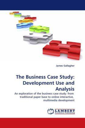 Gallagher |  The Business Case Study: Development Use and Analysis | Buch |  Sack Fachmedien