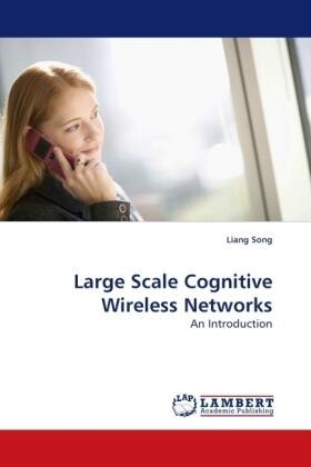 Song |  Large Scale Cognitive Wireless Networks | Buch |  Sack Fachmedien
