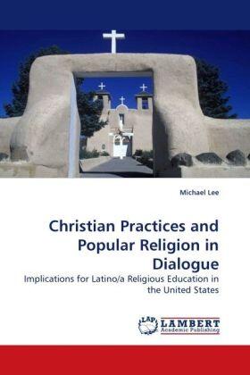 Lee |  Christian Practices and Popular Religion in Dialogue | Buch |  Sack Fachmedien
