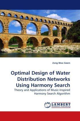 Geem |  Optimal Design of Water Distribution Networks Using Harmony Search | Buch |  Sack Fachmedien