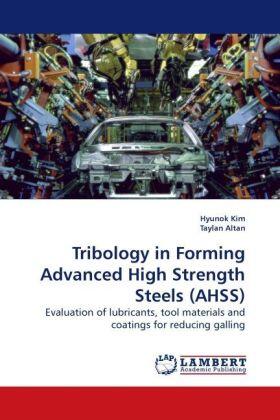 Kim / Altan |  Tribology in Forming Advanced High Strength Steels (AHSS) | Buch |  Sack Fachmedien