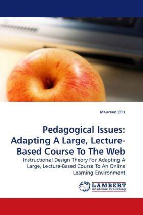 Ellis |  Pedagogical Issues: Adapting A Large, Lecture-Based Course To The Web | Buch |  Sack Fachmedien