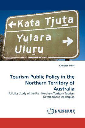 Pforr | Tourism Public Policy in the Northern Territory of Australia | Buch | 978-3-8383-0906-4 | sack.de