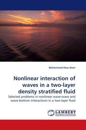 Alam |  Nonlinear interaction of waves in a two-layer density stratified fluid | Buch |  Sack Fachmedien