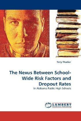 Thacker |  The Nexus Between School-Wide Risk Factors and Dropout Rates | Buch |  Sack Fachmedien