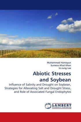 Hamayun / Afzal Khan / Lee |  Abiotic Stresses and Soybean | Buch |  Sack Fachmedien