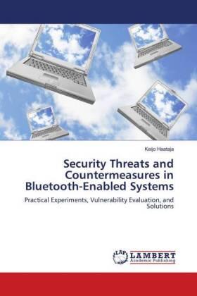 Haataja |  Security Threats and Countermeasures in Bluetooth-Enabled Systems | Buch |  Sack Fachmedien