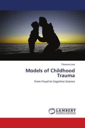 Levy |  Models of Childhood Trauma | Buch |  Sack Fachmedien