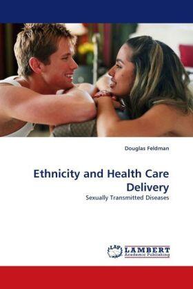 Feldman |  Ethnicity and Health Care Delivery | Buch |  Sack Fachmedien