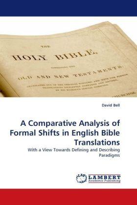 Bell |  A Comparative Analysis of Formal Shifts in English Bible Translations | Buch |  Sack Fachmedien