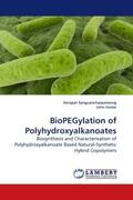 Sanguanchaipaiwong / Foster |  BioPEGylation of Polyhydroxyalkanoates | Buch |  Sack Fachmedien