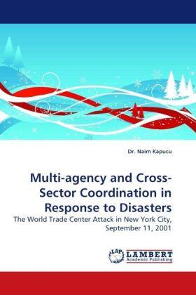 Kapucu | Multi-agency and Cross-Sector Coordination in Response to Disasters | Buch | 978-3-8383-1786-1 | sack.de