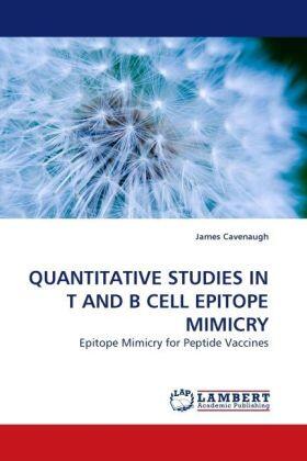 Cavenaugh |  QUANTITATIVE STUDIES IN T AND B CELL EPITOPE MIMICRY | Buch |  Sack Fachmedien