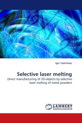 Yadroitsev |  Selective laser melting | Buch |  Sack Fachmedien