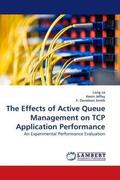 Le / Jeffay / Donelson Smith |  The Effects of Active Queue Management on TCP Application Performance | Buch |  Sack Fachmedien