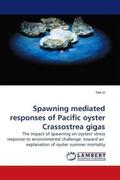 Li |  Spawning mediated responses of Pacific oyster Crassostrea gigas | Buch |  Sack Fachmedien