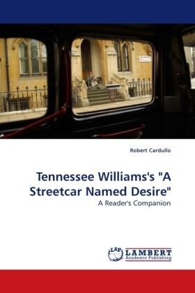 Cardullo |  Tennessee Williams''s "A Streetcar Named Desire" | Buch |  Sack Fachmedien