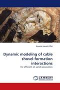Awuah-Offei |  Dynamic modeling of cable shovel-formation interactions | Buch |  Sack Fachmedien