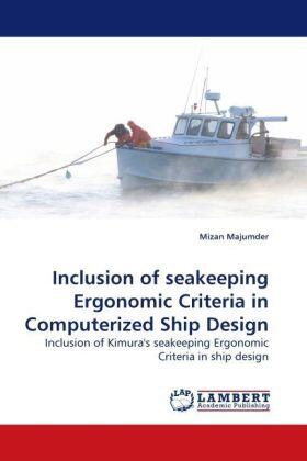 Majumder |  Inclusion of seakeeping Ergonomic Criteria in Computerized Ship Design | Buch |  Sack Fachmedien