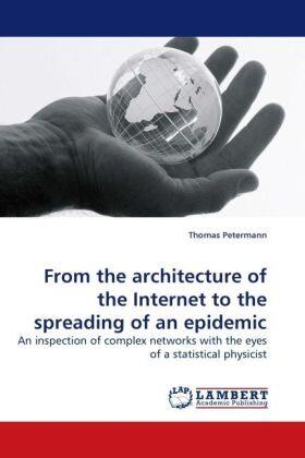 Petermann |  From the architecture of the Internet to the spreading of an epidemic | Buch |  Sack Fachmedien