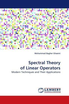 Ghaemi |  Spectral Theory of Linear Operators | Buch |  Sack Fachmedien
