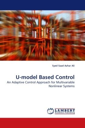 Azhar Ali |  U-model Based Control | Buch |  Sack Fachmedien