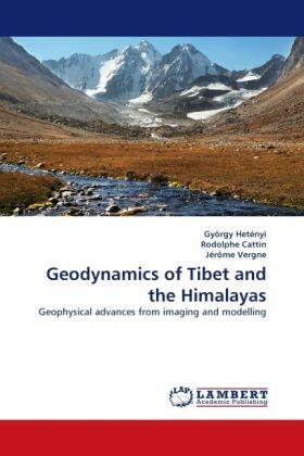 Hetényi / Cattin / Vergne |  Geodynamics of Tibet and the Himalayas | Buch |  Sack Fachmedien