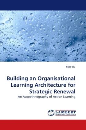 Liu |  Building an Organisational Learning Architecture for Strategic Renewal | Buch |  Sack Fachmedien