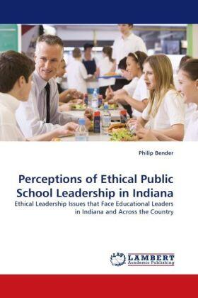 Bender |  Perceptions of Ethical Public School Leadership in Indiana | Buch |  Sack Fachmedien