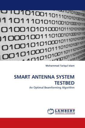 Islam |  SMART ANTENNA SYSTEM TESTBED | Buch |  Sack Fachmedien