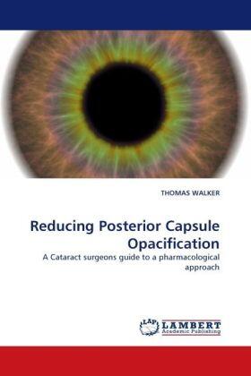 Walker |  Reducing Posterior Capsule Opacification | Buch |  Sack Fachmedien