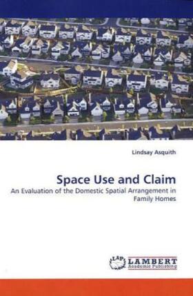 Asquith |  Space Use and Claim | Buch |  Sack Fachmedien