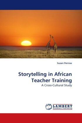Perrow |  Storytelling in African Teacher Training | Buch |  Sack Fachmedien