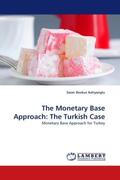 Bozkus Kahyaoglu |  The Monetary Base Approach: The Turkish Case | Buch |  Sack Fachmedien
