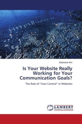 Ahn |  Is Your Website Really Working for Your Communication Goals? | Buch |  Sack Fachmedien