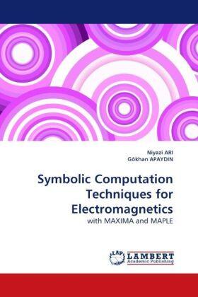 Ari / Apaydin |  Symbolic Computation Techniques for Electromagnetics | Buch |  Sack Fachmedien