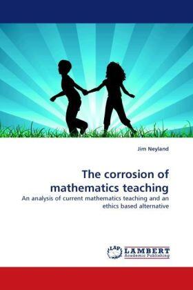 Neyland |  The corrosion of mathematics teaching | Buch |  Sack Fachmedien