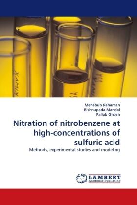 Rahaman / Mandal / Ghosh |  Nitration of nitrobenzene at high-concentrations of sulfuric acid | Buch |  Sack Fachmedien