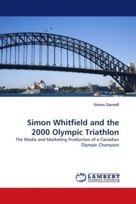 Darnell |  Simon Whitfield and the 2000 Olympic Triathlon | Buch |  Sack Fachmedien