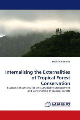 Richards |  Internalising the Externalities of Tropical Forest Conservation | Buch |  Sack Fachmedien