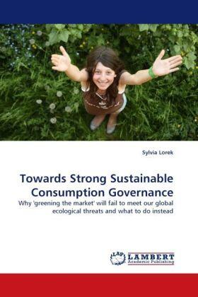 Lorek | Towards Strong Sustainable Consumption Governance | Buch | 978-3-8383-3630-5 | sack.de
