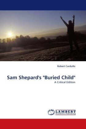 Cardullo |  Sam Shepard's "Buried Child" | Buch |  Sack Fachmedien