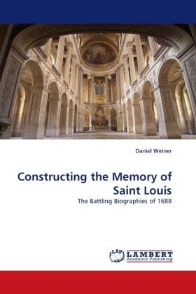 Weiner |  Constructing the Memory of Saint Louis | Buch |  Sack Fachmedien
