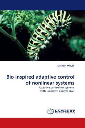 McKee |  Bio inspired adaptive control of nonlinear systems | Buch |  Sack Fachmedien